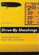 Drive-By Shootings