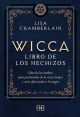 Wicca, libro de los hechizos: Libro de las sombras para practicantes de la wicca, brujas y otros aficionados a la magia