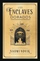 Los enclaves dorados (Leccion de Escholomancia #3)