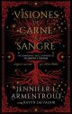 Visiones de carne y sangre