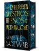 Que entierren nuestros huesos en la medianoche (Edición especial)