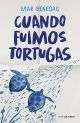Cuando fuimos tortugas