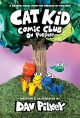 Cat Kid Comic Club: On Purpose: A Graphic Novel