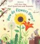 HOW DO FLOWERS GROW?