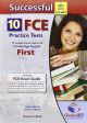 SUCCESSFUL 10 FCE PRACTICE TESTS CAMBRIDGE ENGLISH FIRST TEACHER´S BOOK