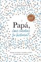 Papá, ¿ Me cuentas tu historia ?