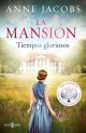 Ebook La mansión. Tiempos gloriosos