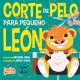 Corte de pelo para pequeño leon