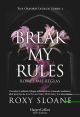 Break my rules: Rompe mis reglas