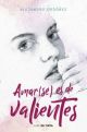 AMAR SE ES DE VALIENTES