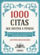 1000 citas que invitan a pensar