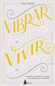 VIBRAR EN POSITIVO, VIVIR EN POSITIVO 