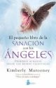 El pequeño libro de la sanación con los ángeles 