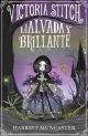 Victoria Stitch. Malvada y brillante