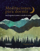Meditaciones Para Dormir, Descomprime La Mente, Concilia El Sueño