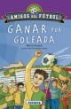 AMIGOS DEL FÚTBOL - GANAR POR GOLEADA 
