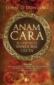 Anam Cara: El Libro De La Sabiduria Celta