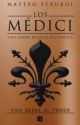 UNA REINA AL PODER - LOS MEDICI 3
