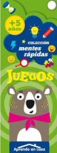 JUEGOS MENTES RAPIDAS +5 AÑOS