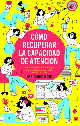 Cómo recuperar la capacidad de atención