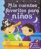 MIS CUENTOS FAVORITOS PARA NIÑO