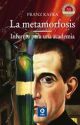 La metamorfosis/ Informe para una Academia