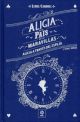 Alicia en el País de las Maravillas/ Alicia a través del espejo