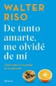 De tanto amarte, me olvidé de mí 