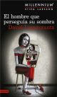 El Hombre Que Perseguía Su Sombra (Millennium 5)