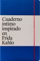 CUADERNO ÍNTIMO INSPIRADO EN FRIDA KAHLO