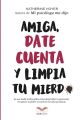 Amiga date cuenta y limpia tu mierd*