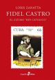 FIDEL CASTRO - EL ULTIMO ' REY CATOLICO '