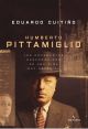 Humberto Pittamiglio.  Los documentos desconocidos de una vida muy especial.