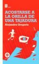 Acostarse a orillas de una tajadura