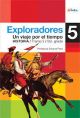 Exploradores 5 - Un viaje por la Historia