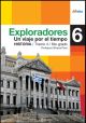 Exploradores 6: Un Viaje por el Tiempo - Historia