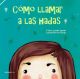 Como Llamar A Las Hadas