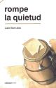 ROMPE LA QUIETUD