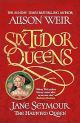 Six Tudor Queens Jane Seymour