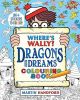 Where's Wally? Dragons and dreams. Colouring book
