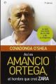 ASI ES AMANCIO ORTEGA, EL HOMBRE QUE CREO ZARA
