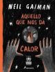 Aquello que nos da calor - Neil Gaiman