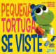 Pequeña tortuga se viste
