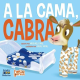 A la cama, cabra
