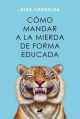 Cómo mandar a la mierda de forma educada