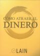 CÓMO ATRAER EL DINERO