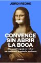 Convence sin abrir la boca