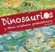 Dinosaurios y otras criaturas prehistóricas