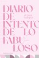 Diario de intento de lo fabuloso