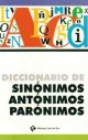 DICCIONARIO DE SINÓNIMOS, ANTÓNIMOS Y PARÓNIMOS